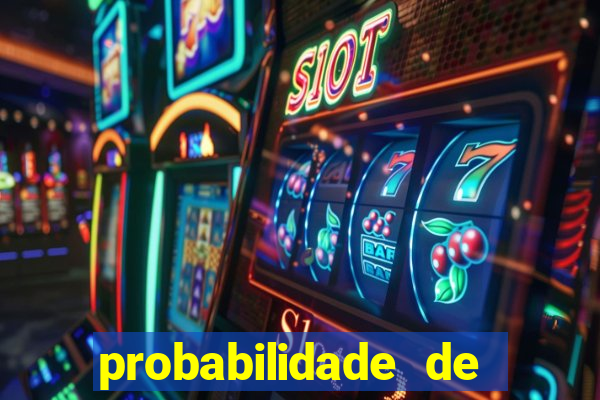 probabilidade de jogos de futebol de hoje